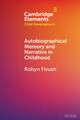 Autobiographical Memory and Narrative in Childhood