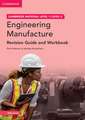 Cambridge National in Engineering Manufacture Revision Guide and Workbook with Digital Access (2 Years): Level 1/Level 2