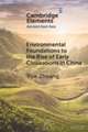 Environmental Foundations to the Rise of Early Civilisations in China