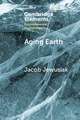 Aging Earth: Senescent Environmentalism for Dystopian Futures