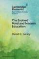 The Evolved Mind and Modern Education