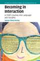 Becoming in Interaction