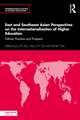 East and Southeast Asian Perspectives on the Internationalisation of Higher Education: Policies, Practices and Prospects