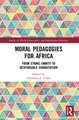 Moral Pedagogies for Africa: From Ethnic Enmity to Responsible Cohabitation