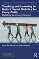 Teaching and Learning to Unlock Social Mobility for Every Child: Building Learning Futures