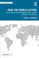 How the World Listens: The Human Relationship with Sound across the World