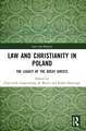 Law and Christianity in Poland: The Legacy of the Great Jurists