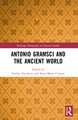 Antonio Gramsci and the Ancient World