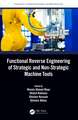 Functional Reverse Engineering of Strategic and Non-Strategic Machine Tools