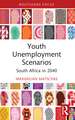 Youth Unemployment Scenarios: South Africa in 2040