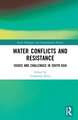 Water Conflicts and Resistance: Issues and Challenges in South Asia