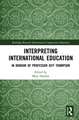 Interpreting International Education: In Honour of Professor Jeff Thompson