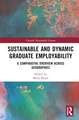 Sustainable and Dynamic Graduate Employability: A Comparative Overview across Geographies