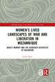 Women’s Lived Landscapes of War and Liberation in Mozambique: Bodily Memory and the Gendered Aesthetics of Belonging