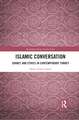 Islamic Conversation: Sohbet and Ethics in Contemporary Turkey