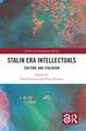 Stalin Era Intellectuals: Culture and Stalinism