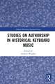 Studies on Authorship in Historical Keyboard Music