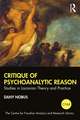 Critique of Psychoanalytic Reason: Studies in Lacanian Theory and Practice