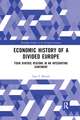 Economic History of a Divided Europe: Four Diverse Regions in an Integrating Continent