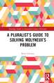 A Pluralist’s Guide to Solving Molyneux’s Problem