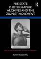 Rozental, R: Pre-State Photographic Archives and the Zionist