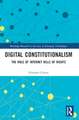 Digital Constitutionalism: The Role of Internet Bills of Rights