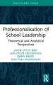 Professionalisation of School Leadership: Theoretical and Analytical Perspectives