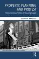 Property, Planning and Protest: The Contentious Politics of Housing Supply