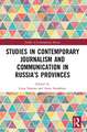 Studies in Contemporary Journalism and Communication in Russia’s Provinces