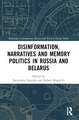 Disinformation, Narratives and Memory Politics in Russia and Belarus