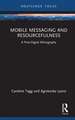 Mobile Messaging and Resourcefulness: A Post-digital Ethnography