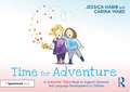 Time for Adventure: A Grammar Tales Book to Support Grammar and Language Development in Children