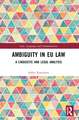 Ambiguity in EU Law: A Linguistic and Legal Analysis