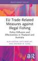 EU Trade-Related Measures against Illegal Fishing: Policy Diffusion and Effectiveness in Thailand and Australia