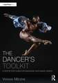 The Dancer's Toolkit: A Step-by-Step Guide for Navigating Your Dance Career