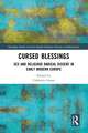 Cursed Blessings: Sex and Religious Radical Dissent in Early Modern Europe