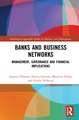 Banks and Business Networks: Management, Governance and Financial Implications