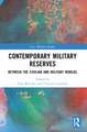 Contemporary Military Reserves: Between the Civilian and Military Worlds