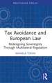 Tax Avoidance and European Law: Redesigning Sovereignty Through Multilateral Regulation