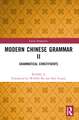 Modern Chinese Grammar II: Grammatical Constituents