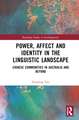 Power, Affect, and Identity in the Linguistic Landscape: Chinese Communities in Australia and Beyond