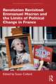 Revolution Revisited: Emmanuel Macron and the Limits of Political Change in France