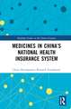 Medicines in China’s National Health Insurance System