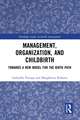 Management, Organization, and Childbirth: Towards a New Model for the Birth Path