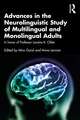 Advances in the Neurolinguistic Study of Multilingual and Monolingual Adults: In honor of Professor Loraine K. Obler