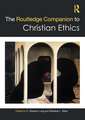 The Routledge Companion to Christian Ethics