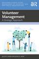 Volunteer Management: A Strategic Approach