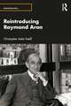 Reintroducing Raymond Aron