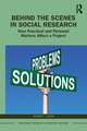 Behind the Scenes in Social Research: How Practical and Personal Matters Affect a Project