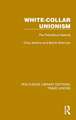 White-Collar Unionism: The Rebellious Salariat